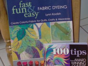 Fast, Fun & Easy Fabric Dying plus 100 Tips from Award Winning Quilters
